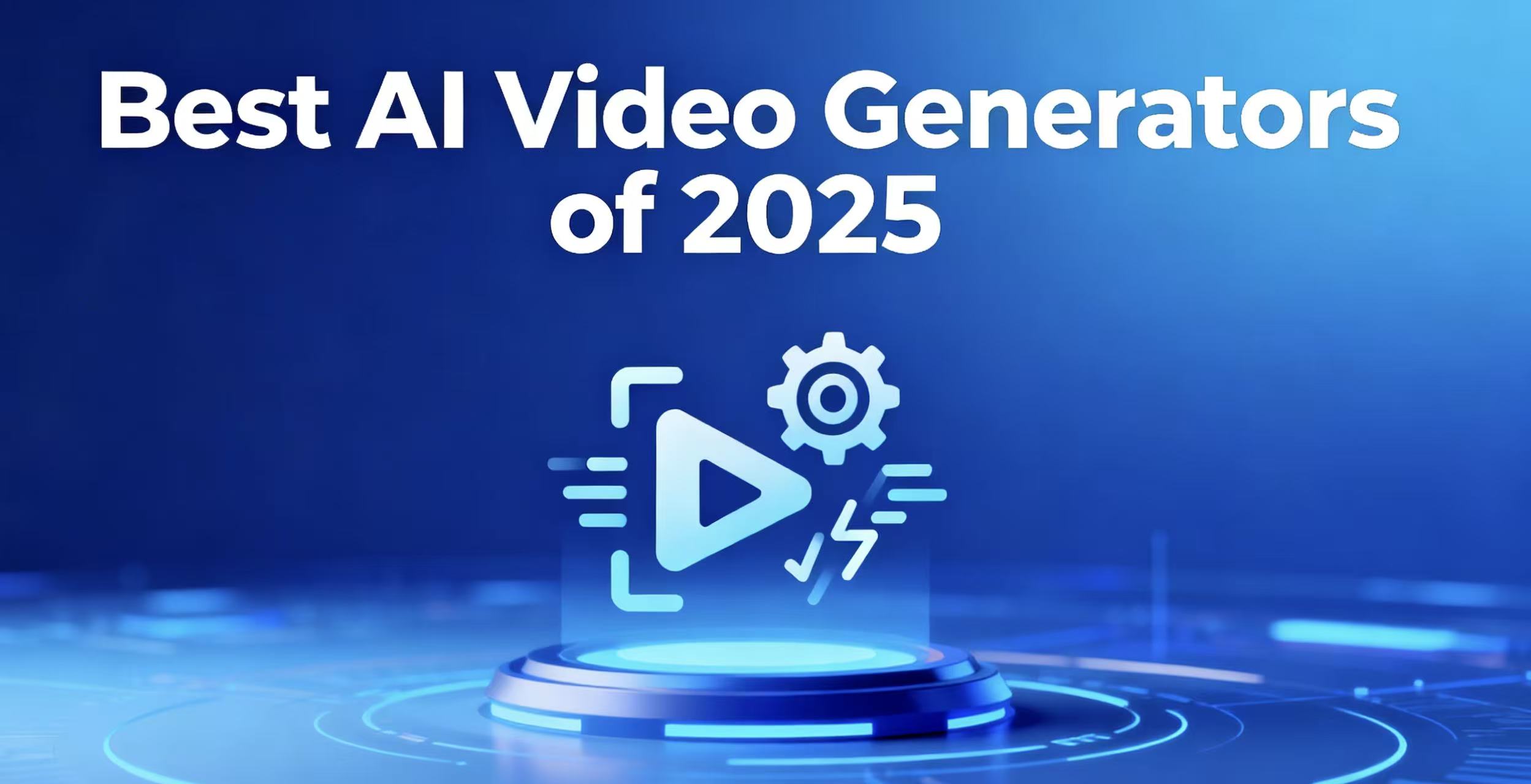 The Best AI Video Generators of 2025: A Comprehensive Guide